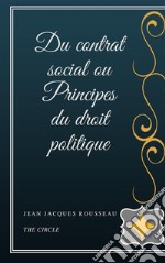 Du contrat social ou Principes du droit politique. E-book. Formato EPUB ebook