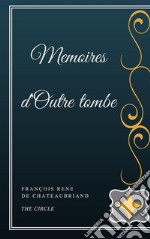 Memoires d'Outre tombe. E-book. Formato EPUB