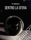 Dentro la sfera. E-book. Formato EPUB ebook