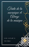 Traite de la mecanique et Abrege de la musique. E-book. Formato EPUB ebook