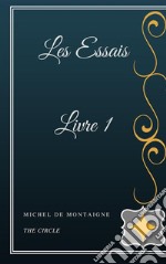 Les Essais Livre I. E-book. Formato EPUB ebook