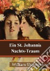 Ein St. Johannis Nachts-Traum. E-book. Formato PDF ebook