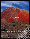 Lanzarote. L'isola di Rudra-Siva: Riflessioni autobiografiche sul fuoco terminale. E-book. Formato EPUB ebook di Antonello De Vita