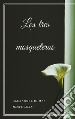 Los tres mosqueteros. E-book. Formato EPUB ebook