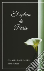 El spleen de Paris. E-book. Formato EPUB ebook