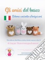 Gli amici del bosco: Schema uncinetto Amigurumi. E-book. Formato EPUB ebook