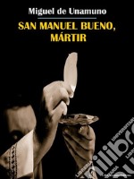 San Manuel Bueno, Mártir. E-book. Formato EPUB ebook