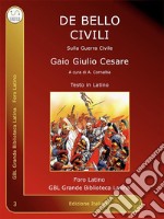 De Bello CiviliSulla Guerra Civie. E-book. Formato EPUB ebook