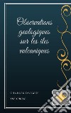 Observations geologiques sur les iles volcaniques. E-book. Formato EPUB ebook