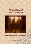 Nabucco (Nabucodonosor)Dramma lirico con musica di Giuseppe Verdi. E-book. Formato Mobipocket ebook