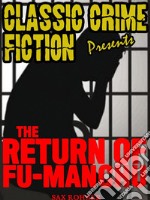 The Return Of Dr. Fu-Manchu. E-book. Formato EPUB ebook