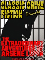 The Extraordinary Adventures Of Arsene Lupin: Gentleman Burglar. E-book. Formato Mobipocket ebook