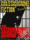 The Extraordinary Adventures Of Arsene Lupin: Gentleman Burglar. E-book. Formato EPUB ebook