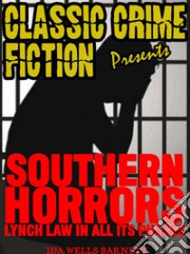 Southern Horrors: Lynch Law In All Its Phases. E-book. Formato Mobipocket ebook di Barnett