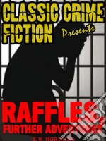 Raffles, Further Adventures. E-book. Formato EPUB ebook