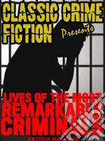 Lives Of The Most Remarkable Criminals. E-book. Formato EPUB ebook