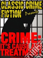 Crime: It's Cause and Treatment. E-book. Formato Mobipocket ebook