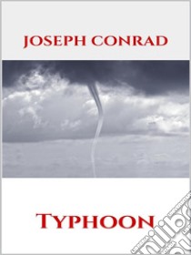 Typhoon. E-book. Formato EPUB ebook di Joseph Conrad