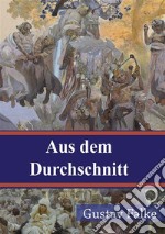 Aus dem Durchschnitt. E-book. Formato PDF ebook