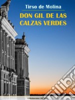 Don Gil de las calzas verdes. E-book. Formato EPUB ebook