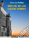 Don Gil de las calzas verdes. E-book. Formato EPUB ebook