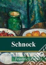 Schnock: Ein niederländisches Gemälde. E-book. Formato PDF ebook