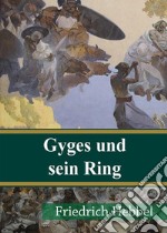 Gyges und sein Ring. E-book. Formato PDF ebook