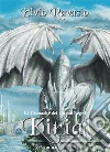 Kiria: Le Cronache dei cinque Regni. E-book. Formato EPUB ebook di Elvio Ravasio