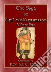 THE SAGA of EGIL SKALLAGRIMSSON - A Viking / Norse Saga. E-book. Formato PDF ebook