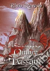Ombre dal Passato: Le Cronache dei cinque Regni. E-book. Formato EPUB ebook di Elvio Ravasio