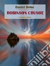 Robinson Crusoe. E-book. Formato EPUB ebook di Daniel Defoe