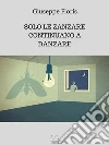 Solo le zanzare continuano a danzare. E-book. Formato EPUB ebook di Giuseppe Floris