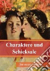 Charaktere und Schicksale. E-book. Formato PDF ebook