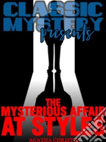 The Mysterious Affair At Styles. E-book. Formato Mobipocket ebook di Agatha Christie