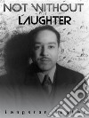 Not Without Laughter. E-book. Formato EPUB ebook di Langston Hughes