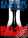 Bull-Dog Drummond. E-book. Formato EPUB ebook di H. C. Mcneile