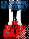 The Holladay Case. E-book. Formato EPUB ebook