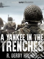 A Yankee in the Trenches. E-book. Formato EPUB