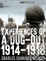 Experiences of a Dug-out: 1914-1918. E-book. Formato EPUB