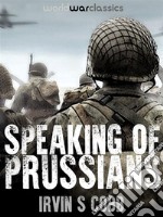 Speaking of Prussians. E-book. Formato EPUB ebook