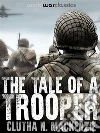 The Tale of a Trooper. E-book. Formato EPUB ebook di Clutha N. Mackenzie