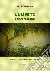 L'uliveto e altri racconti. E-book. Formato EPUB ebook di Guy de Maupassant
