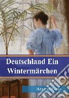 Deutschland Ein Wintermärchen. E-book. Formato PDF ebook