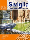 Siviglia, una città spagnola dell’Andalusia. E-book. Formato EPUB ebook di Greta Antoniutti