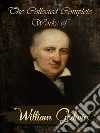 The Collected Complete Works of William Godwin: (Huge Collection Including Caleb Williams, Damon and Delia, Four Early Pamphlets, Imogen, Lives of the Necromancers, Thoughts on Man, And More). E-book. Formato EPUB ebook di William Godwin