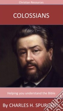 Colossians: A Trusted Commentary. E-book. Formato Mobipocket ebook di Charles H. Spurgeon