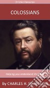 Colossians: A Trusted Commentary. E-book. Formato EPUB ebook di Charles H. Spurgeon