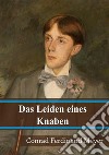 Das Leiden eines Knaben. E-book. Formato PDF ebook di Conrad Ferdinand Meyer