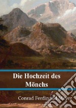 Die Hochzeit des Mönchs. E-book. Formato PDF ebook