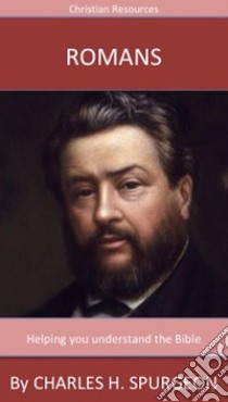 Romans: A Trusted Commentary. E-book. Formato Mobipocket ebook di Charles H. Spurgeon